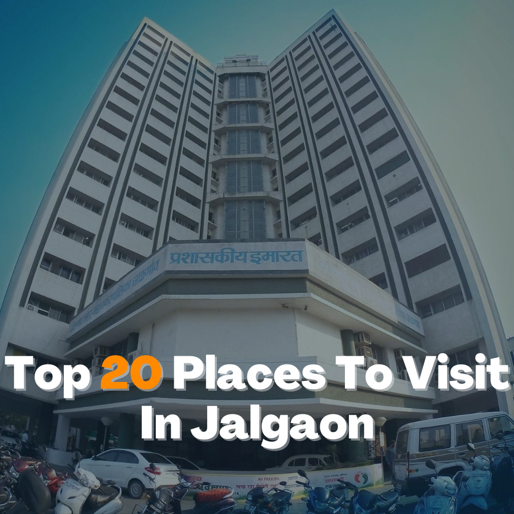 Top 20 Places To Visit In Jalgaon